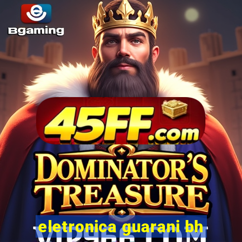 eletronica guarani bh